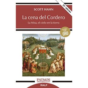 Scott La Cena del Cordero: La Misa, El Cielo En La Tierra (Patmos) Scott La Cena del Cordero: La Misa, El Cielo En La Tierra (Patmos)