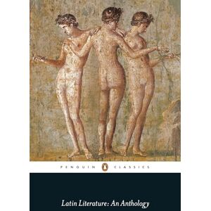 Grant, Michael Latin Literature: An Anthology (Penguin Classics) Grant, Michael Latin Literature: An Anthology (Penguin Classics)