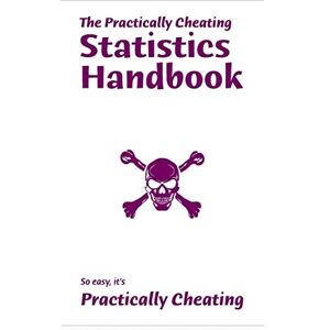Deviant MAT, S. The Practically Cheating Statistics Handbook Deviant MAT, S. The Practically Cheating Statistics Handbook