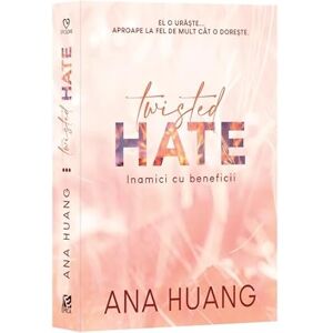Ana Huang Twisted Hate. Inamici cu beneficii Ana Huang Twisted Hate. Inamici cu beneficii