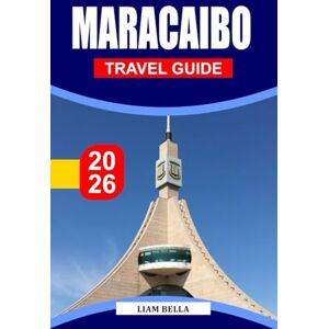 BELLA, LIAM MARACAIBO TRAVEL GUIDE 2026: Venezuela’s Fiery Lake City, Where Caribbean Heat, Indigenous Roots, and Electric Nightlife Shape a Bold Urban Spirit BELLA, LIAM MARACAIBO TRAVEL GUIDE 2026: Venezuela’s Fiery Lake City, Where Caribbean Heat, Indigenous Roots, and Electric Nightlife Shape a Bold Urban Spirit