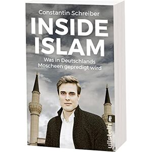 Schreiber Inside Islam: Was in Deutschlands Moscheen gepredigt wird Schreiber Inside Islam: Was in Deutschlands Moscheen gepredigt wird