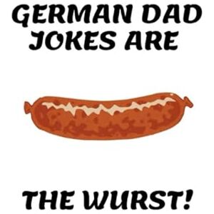 Stories, Ms. Moonlight German Dad Jokes Are the Wurst: Funny Sausage Notebook Novelty Gift for Men ~ Diary for Wurst Lovers, Blank Lined Travel Journal to Write In Ideas Stories, Ms. Moonlight German Dad Jokes Are the Wurst: Funny Sausage Notebook Novelty Gift for Men ~ Diary for Wurst Lovers, Blank Lined Travel Journal to Write In Ideas