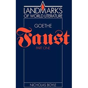 Boyle, Nicholas Goethe: Faust Part One (Landmarks of World Literature) Boyle, Nicholas Goethe: Faust Part One (Landmarks of World Literature)