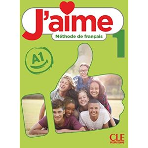 Leon Moreno, Ana J'aime 1: Niveau A1 Livre de l'élève: Livre de l'eleve 1 Leon Moreno, Ana J'aime 1: Niveau A1 Livre de l'élève: Livre de l'eleve 1