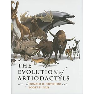 Prothero, Donald R The Evolution of Artiodactyls Prothero, Donald R The Evolution of Artiodactyls