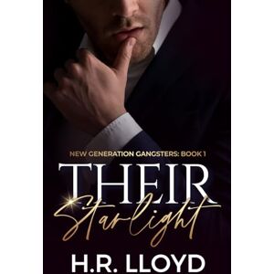 Lloyd, H.R. Their Starlight (New Generation Gangsters) Lloyd, H.R. Their Starlight (New Generation Gangsters)