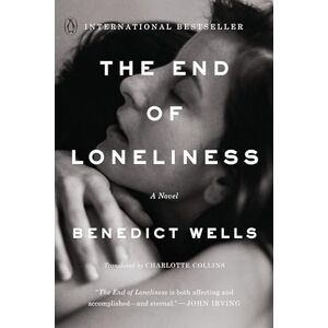 Wells, Benedict The End of Loneliness Wells, Benedict The End of Loneliness