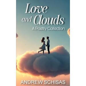 Schisas, Mr Andrew C Love and Clouds Schisas, Mr Andrew C Love and Clouds