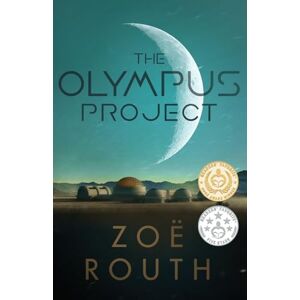 Routh, Zoë The Olympus Project: A Novel: BOOK1 (Dystopian science fiction corporate thriller series Gaia Enterprises) Routh, Zoë The Olympus Project: A Novel: BOOK1 (Dystopian science fiction corporate thriller series Gaia Enterprises)