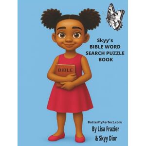 Frazier, Lisa Y Skyy's Bible Word Search Puzzle Book: Easy to Read Print Of Bible Words, 50+ Puzzles Frazier, Lisa Y Skyy's Bible Word Search Puzzle Book: Easy to Read Print Of Bible Words, 50+ Puzzles