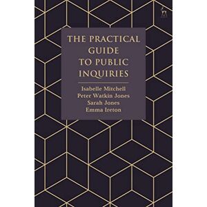 Sarah Jones The Practical Guide to Public Inquiries Sarah Jones The Practical Guide to Public Inquiries