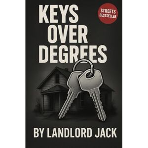 Jack, Landlord Keys over degrees: “Keys to the Game They Never Gave Us” Jack, Landlord Keys over degrees: “Keys to the Game They Never Gave Us”
