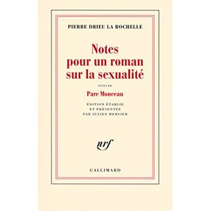 Drieu La Rochelle, Pierre Notes pour un roman sur la sexualite: Suivi de Parc Monceau Drieu La Rochelle, Pierre Notes pour un roman sur la sexualite: Suivi de Parc Monceau
