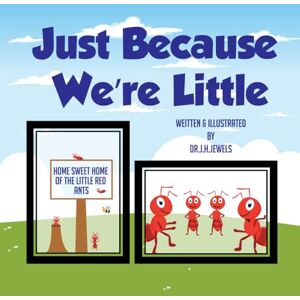 H. Jewels, Dr. J. Just Because We’re Little H. Jewels, Dr. J. Just Because We’re Little