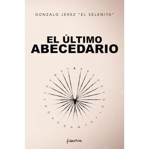 Jerez "El Selenita", Gonzalo El último abecedario Jerez "El Selenita", Gonzalo El último abecedario