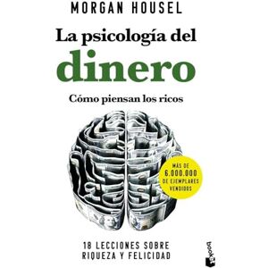 Housel, Morgan La psicología del Dinero. Cómo piensan Los ricos Housel, Morgan La psicología del Dinero. Cómo piensan Los ricos