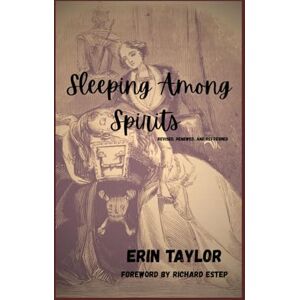 Taylor Sleeping Among Spirits: Revised, Renewed, and Refreshed Taylor Sleeping Among Spirits: Revised, Renewed, and Refreshed