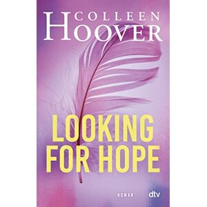 Hoover Looking for Hope: Roman Die deutsche Ausgabe von ›Losing Hope‹ Hoover Looking for Hope: Roman Die deutsche Ausgabe von ›Losing Hope‹