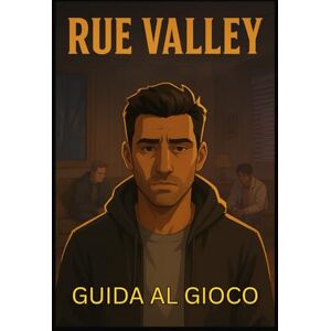 LAM, MARY R. RUE VALLEY GUIDA AL GIOCO: Completa la procedura dettagliata, i segreti, le strategie dei boss, le build e i consigli degli esperti per prestazioni elevate LAM, MARY R. RUE VALLEY GUIDA AL GIOCO: Completa la procedura dettagliata, i segreti, le strategie dei boss, le build e i consigli degli esperti per prestazioni elevate