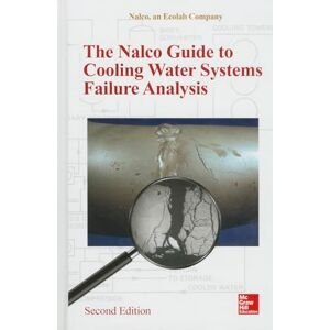 NALCO Water, an Ecolab Company The Nalco Water Guide to Cooling Water Systems Failure Analysis, Second Edition (MECHANICAL ENGINEERING) NALCO Water, an Ecolab Company The Nalco Water Guide to Cooling Water Systems Failure Analysis, Second Edition (MECHANICAL ENGINEERING)