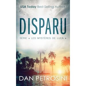 Petrosini, Dan Disparu (Série « Les mystères de Luca ») Petrosini, Dan Disparu (Série « Les mystères de Luca »)