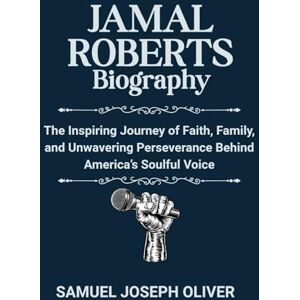 OLIVER, SAMUEL JOSEPH JAMAL ROBERTS BIOGRAPHY: The Inspiring Journey of Faith, Family, and Unwavering Perseverance Behind America’s Soulful Voice OLIVER, SAMUEL JOSEPH JAMAL ROBERTS BIOGRAPHY: The Inspiring Journey of Faith, Family, and Unwavering Perseverance Behind America’s Soulful Voice