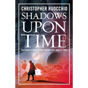 Ruocchio, Christopher Shadows Upon Time (Sun Eater) Ruocchio, Christopher Shadows Upon Time (Sun Eater)