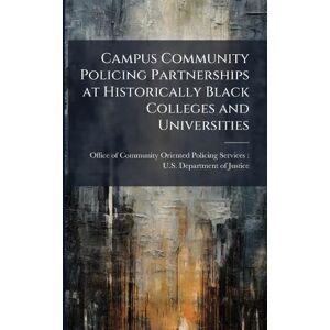 Campus Community Policing Partnerships at Historically Black Colleges and Universities Campus Community Policing Partnerships at Historically Black Colleges and Universities