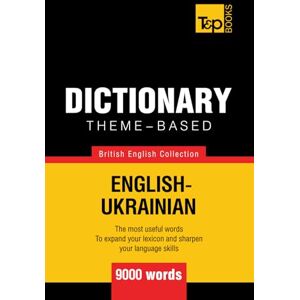 Taranov, Andrey Theme-based dictionary British English-Ukrainian 9000 words (British English Collection) Taranov, Andrey Theme-based dictionary British English-Ukrainian 9000 words (British English Collection)