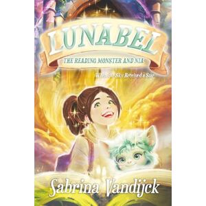 Vandijck, Sabrina Lunabel The Reading Monster and Nia When the Sky Received a Star: A magical fairytale of courage and comfort – a heart-warming story about feelings, love, and hope for children and families Vandijck, Sabrina Lunabel The Reading Monster and Nia When the Sky Received a Star: A magical fairytale of courage and comfort – a heart-warming story about feelings, love, and hope for children and families