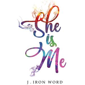Iron Word, J She Is Me Iron Word, J She Is Me