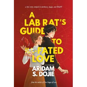 Dojie, Aridam S A Lab Rat’s Guide to Fated Love: A Love Guide Novel Dojie, Aridam S A Lab Rat’s Guide to Fated Love: A Love Guide Novel