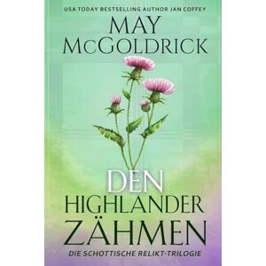 McGoldrick, May Den Highlander Zähmen McGoldrick, May Den Highlander Zähmen