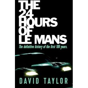 Taylor The 24 Hours of Le Mans Taylor The 24 Hours of Le Mans