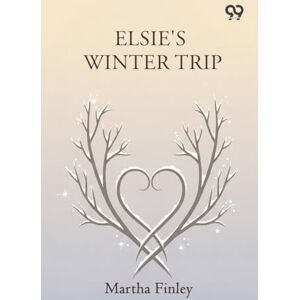 Finley, Martha Elsie's Winter Trip Finley, Martha Elsie's Winter Trip