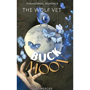 Cleo The Wolf Vet: Buck Moon (St. Louis Blue Bloods—Werewolf Mafia) Cleo The Wolf Vet: Buck Moon (St. Louis Blue Bloods—Werewolf Mafia)