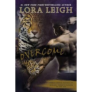 Leigh, Lora Overcome (Novel of the Breeds) Leigh, Lora Overcome (Novel of the Breeds)