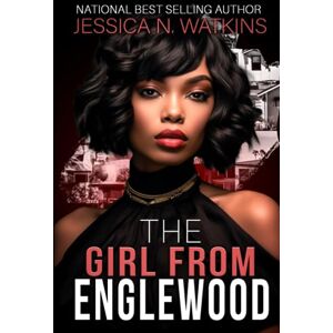 Watkins, Jessica N The Girl From Englewood: An Urban Romance Watkins, Jessica N The Girl From Englewood: An Urban Romance