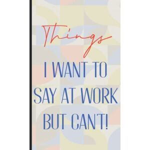 Milton Things I Want To Say At Work But Can't: Personalised Funny Blank Lined Journal Notebook Hardback & Hardcover Office Joke Gifts Presents For Co-Workers Milton Things I Want To Say At Work But Can't: Personalised Funny Blank Lined Journal Notebook Hardback & Hardcover Office Joke Gifts Presents For Co-Workers