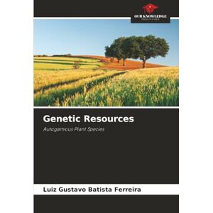 Batista Ferreira, Luiz Gustavo Genetic Resources: Autogamous Plant Species Batista Ferreira, Luiz Gustavo Genetic Resources: Autogamous Plant Species