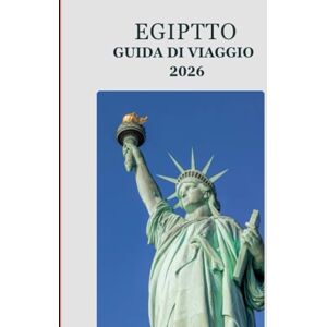 Wilson Egitto Guida di viaggio 2026: “Esplora l’Egitto come mai prima d’ora: tesori nascosti, saggezza locale e avventure sostenibili” Wilson Egitto Guida di viaggio 2026: “Esplora l’Egitto come mai prima d’ora: tesori nascosti, saggezza locale e avventure sostenibili”