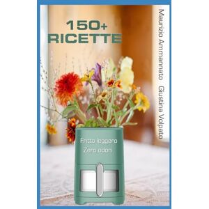 Ammannato, Ing. Maurizio Ricettario: Cucinare utilizzando la reazione chimica di Maillard Ammannato, Ing. Maurizio Ricettario: Cucinare utilizzando la reazione chimica di Maillard