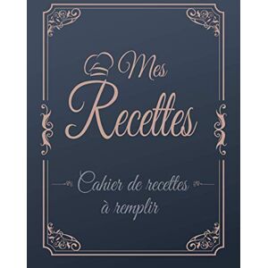 Cuisine, Délices de Mes Recettes: Cahier de recette à remplir : Livre de recettes à remplir soi-même 120 fiche recette cuisine à remplir mes recettes préférées- carnet ... recette XXL mon livre de recette a remplir Cuisine, Délices de Mes Recettes: Cahier de recette à remplir : Livre de recettes à remplir soi-même 120 fiche recette cuisine à remplir mes recettes préférées- carnet ... recette XXL mon livre de recette a remplir