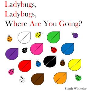 Winkeler, Steph Ladybugs, Ladybugs, Where Are You Going?: An Interactive Book on Matching, Where Questions, and Ladybugs (Speech and Language Books) Winkeler, Steph Ladybugs, Ladybugs, Where Are You Going?: An Interactive Book on Matching, Where Questions, and Ladybugs (Speech and Language Books)