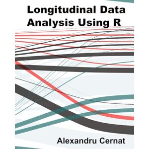 Cernat, Alexandru Longitudinal Data Analysis Using R Cernat, Alexandru Longitudinal Data Analysis Using R
