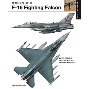 Cunningham, Ryan F-16 Fighting Falcon (Technical Guides) Cunningham, Ryan F-16 Fighting Falcon (Technical Guides)