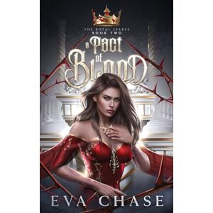Chase, Eva A Pact of Blood: 2 (The Royal Spares) Chase, Eva A Pact of Blood: 2 (The Royal Spares)