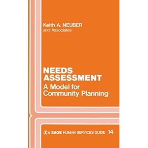 Neuber, Keith A. Needs Assessment: A Model for Community Planning: 14 (SAGE Human Services Guides) Neuber, Keith A. Needs Assessment: A Model for Community Planning: 14 (SAGE Human Services Guides)