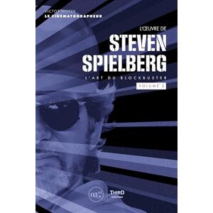 Norek, Victor L'Oeuvre de Steven Spielberg Volume 2: L'art du blockbuster Norek, Victor L'Oeuvre de Steven Spielberg Volume 2: L'art du blockbuster